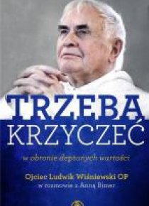 Trzeba krzyczeć w obronie deptanych wartości