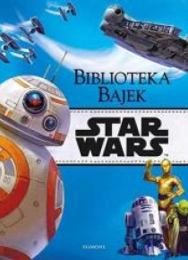 Star Wars. Biblioteka Bajek