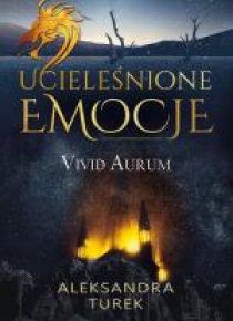 Ucieleśnione emocje. Vivid Aurum