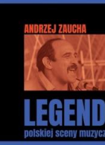 Legendy polskiej sceny muzycznej Andrzej Zaucha CD
