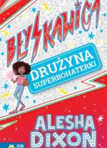 Błyskawica. Drużyna superbohaterki