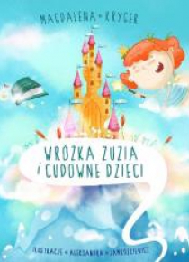 Wróżka Zuzia i cudowne dzieci
