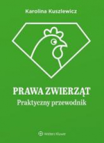 Prawa zwierząt. Praktyczny przewodnik