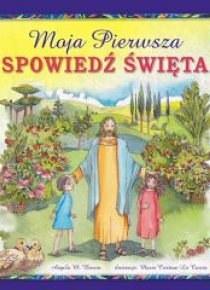 Moja pierwsza. Spowiedź Święta