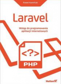 Laravel. Wstęp do programowania aplikacji interne.