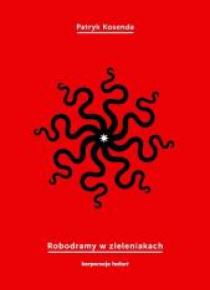 Robodramy w zieleniakach