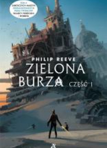 Zabójcze maszyny T.1 Zielona burza
