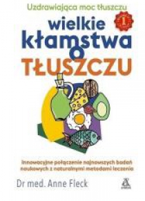 Wielkie kłamstwa o tłuszczu