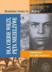 Dla Ciebie więzy, pęta niezelżywe