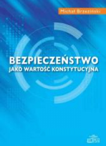 Bezpieczeństwo jako wartość konstytucyjna