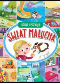 Rosnę i poznaję. Świat malucha