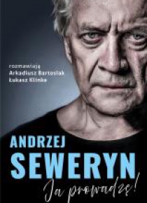 Andrzej Seweryn. Ja prowadzę!