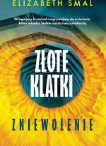 Złote klatki. Zniewolenie