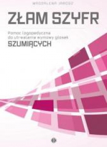 Złam szyfr. Pomoc logopedyczna - głoski szumiące