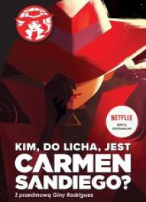 Kim, do licha, jest Carmen Sandiego?