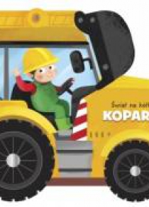 Świat na kółkach. Koparka