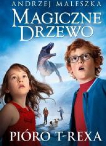Magiczne Drzewo. Pióro T-rexa. Tom 11