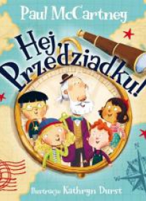 Hej, Przedziadku!