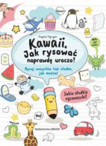 Kawaii. Jak rysować naprawdę uroczo?