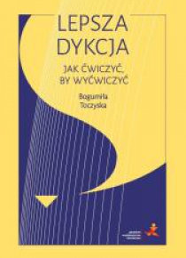 Lepsza dykcja. Jak ćwiczyć, by wyćwiczyć