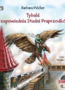 Tybald i przepowiednia Studni Praprzodków T.1 CD