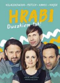 Hrabi. Duszkiem tak!