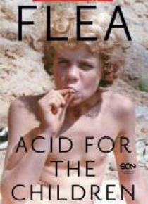 Acid for the Children. Wspomnienia legendarnego..