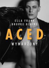 ACED. Wymarzony