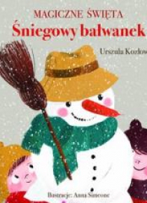 Magiczne święta. Śniegowy bałwanek
