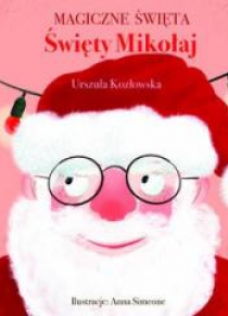 Magiczne święta. Święty Mikołaj