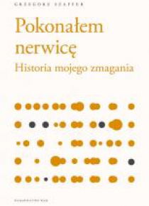 Pokonałem nerwicę. Historia mojego zmagania w.2
