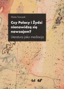Czy Polacy i Żydzi nienawidzą się nawzajem?