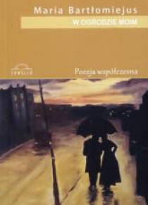 W ogrodzie moim