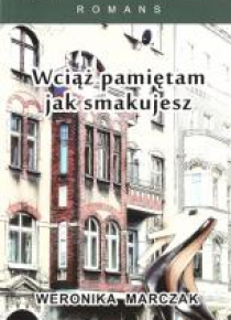 Wciąż pamiętam jak smakujesz