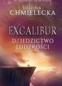 Excalibur. Dziedzictwo ludzkości