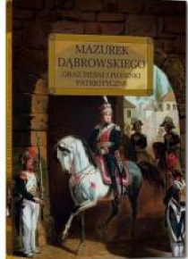 Mazurek Dąbrowskiego oraz pieśni i piosenki... TW