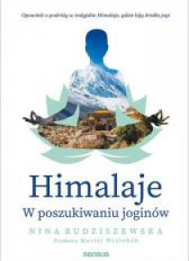 Himalaje. W poszukiwaniu joginów