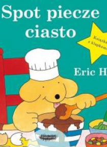 Spot piecze ciasto