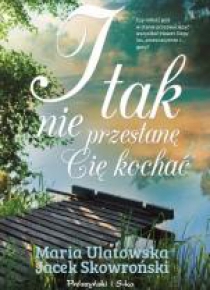 I tak nie przestanę Cię kochać DL