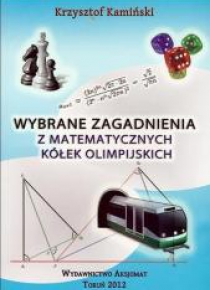Wybrane zagadnienia z matematycznych kółek olimp.