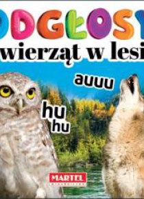 Odgłosy zwierząt w lesie