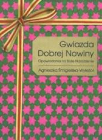 Gwiazda Dobrej Nowiny. Opowiadania na BN
