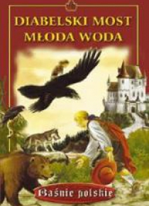 Baśnie. Diabelski most. Młoda woda - Skrzat
