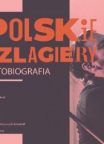 Polskie szlagiery: Autobiografia CD