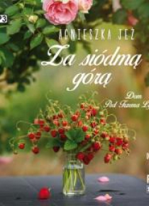 Dom Pod Trzema Lipami T.2 Za siódmą górą audiobook