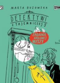 Detektywi z Tajemniczej 5 T.3 Zagadka królowej..CD
