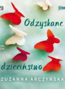 Odzyskane dzieciństwo audiobook