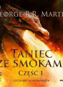 Pieśń lodu i ognia T.5 Taniec ze smokami cz.1 CD