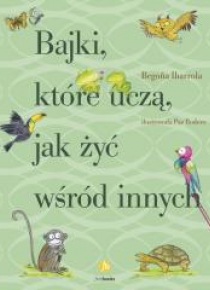 Bajki, które uczą, jak żyć wśród innych