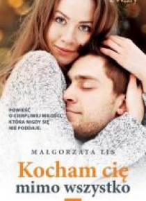 Kocham cię mimo wszystko